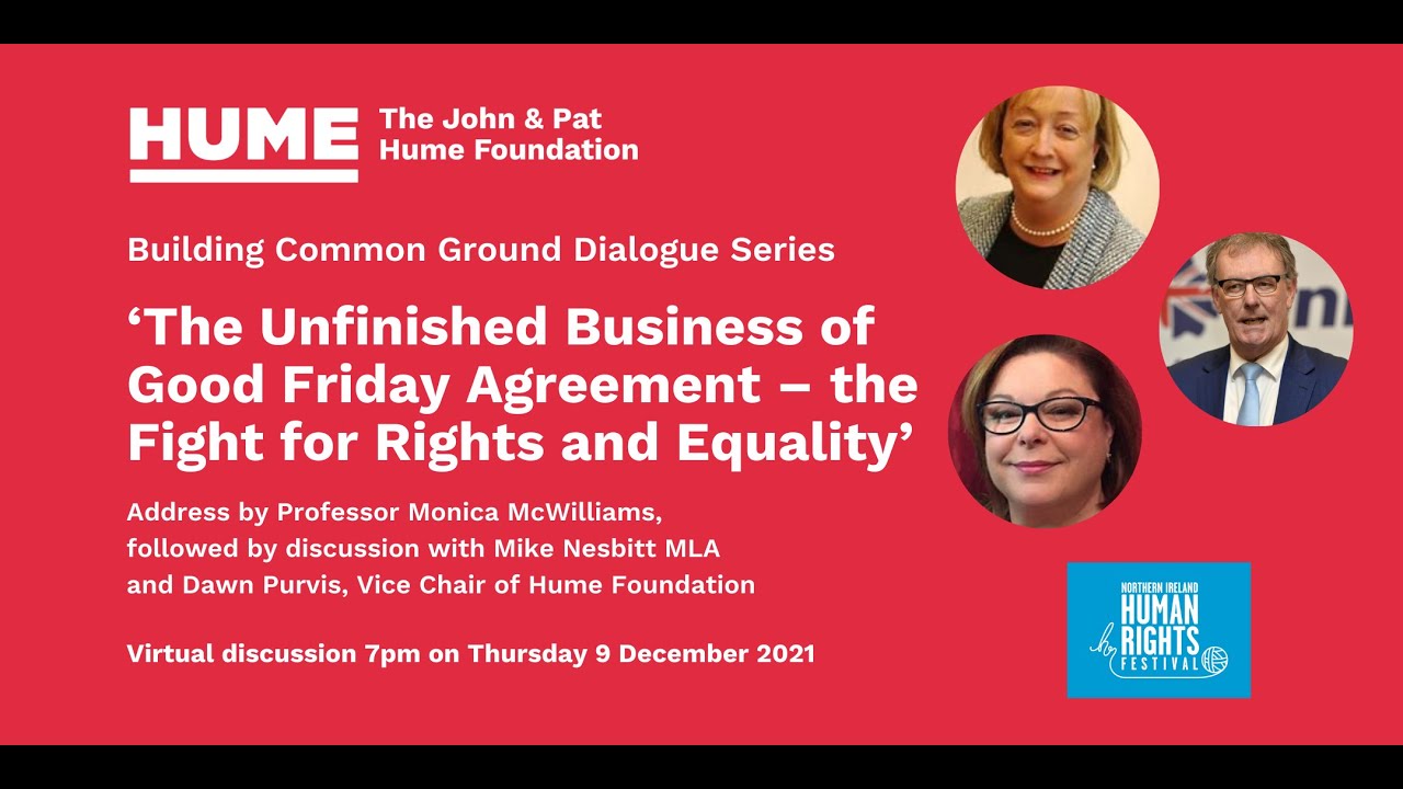 The Unfinished Business of Good Friday Agreement – the Fight for Rights & Equality