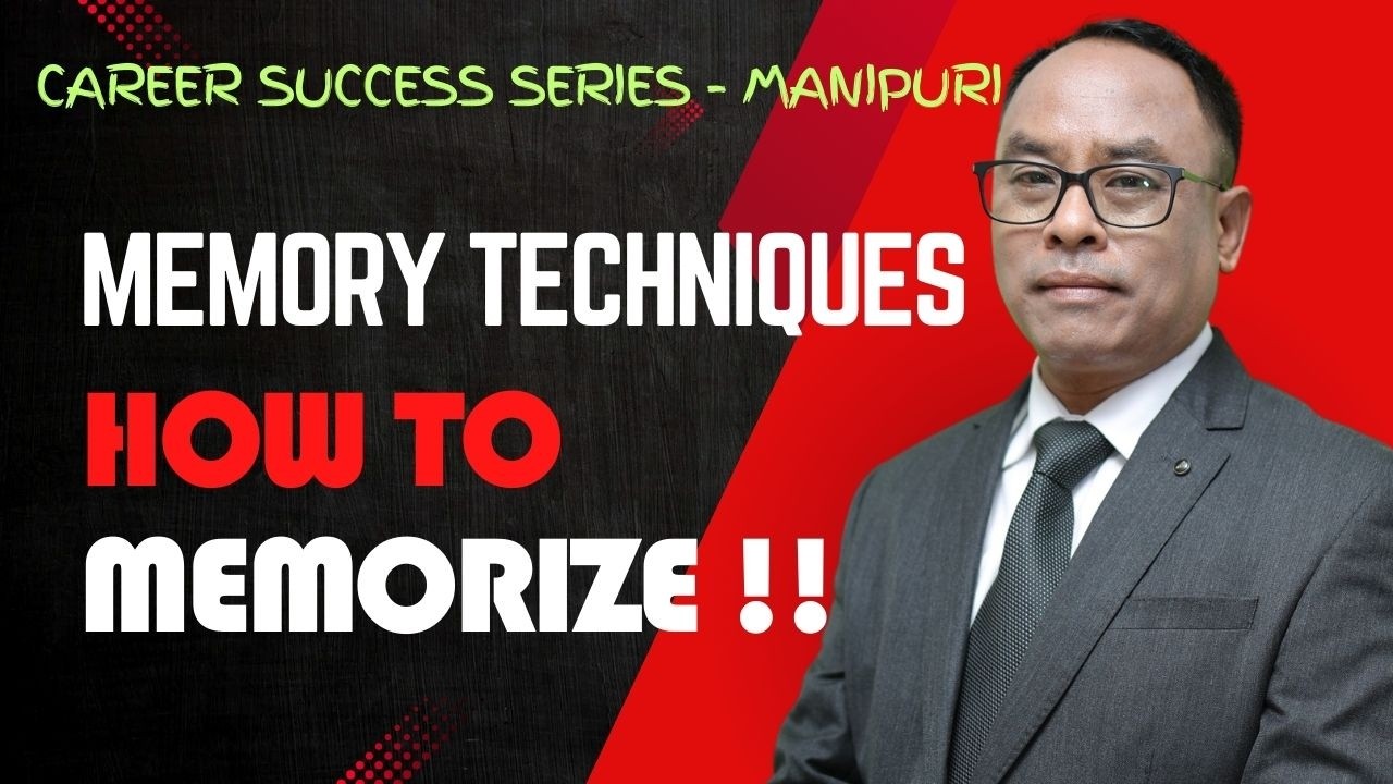 Karamna Memory Fahan Gani, How to Memorize, Memorization Techniques, CAREER SUCCESS SERIES- Manipuri