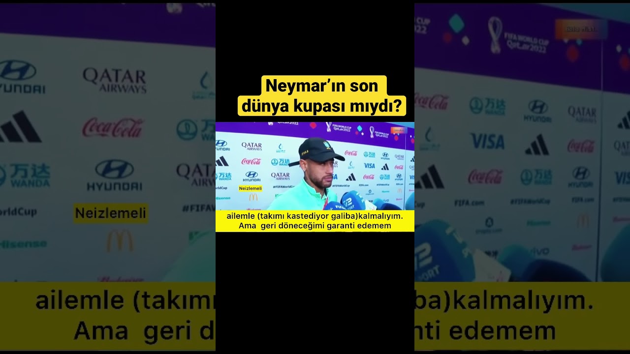 Neymar’ın son dünya kupası mıydı? (türkçe çeviri)