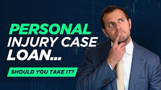 Taking a Loan Against a Personal Injury File?