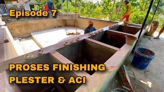 EPISODE 7 - RENOVASI KOLAM TAHAP FINISHING PLESTER DAN ACI