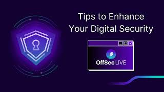 OffSec Live | Tips to Enhance Your Digital Security