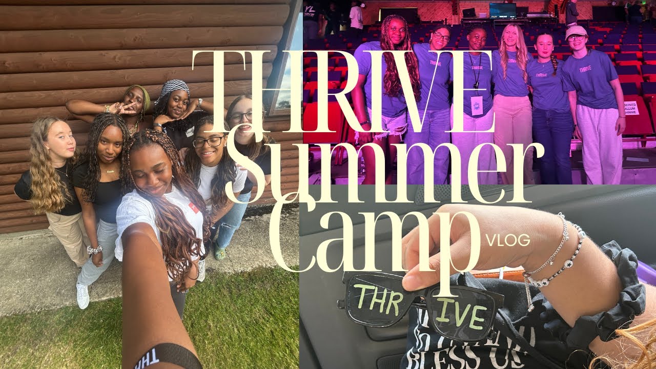 SUMMER CAMP VLOG | What it's like to go to a Christian summer camp | Thrive