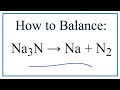 Balancing Chemical Equations and Sodium Nitride