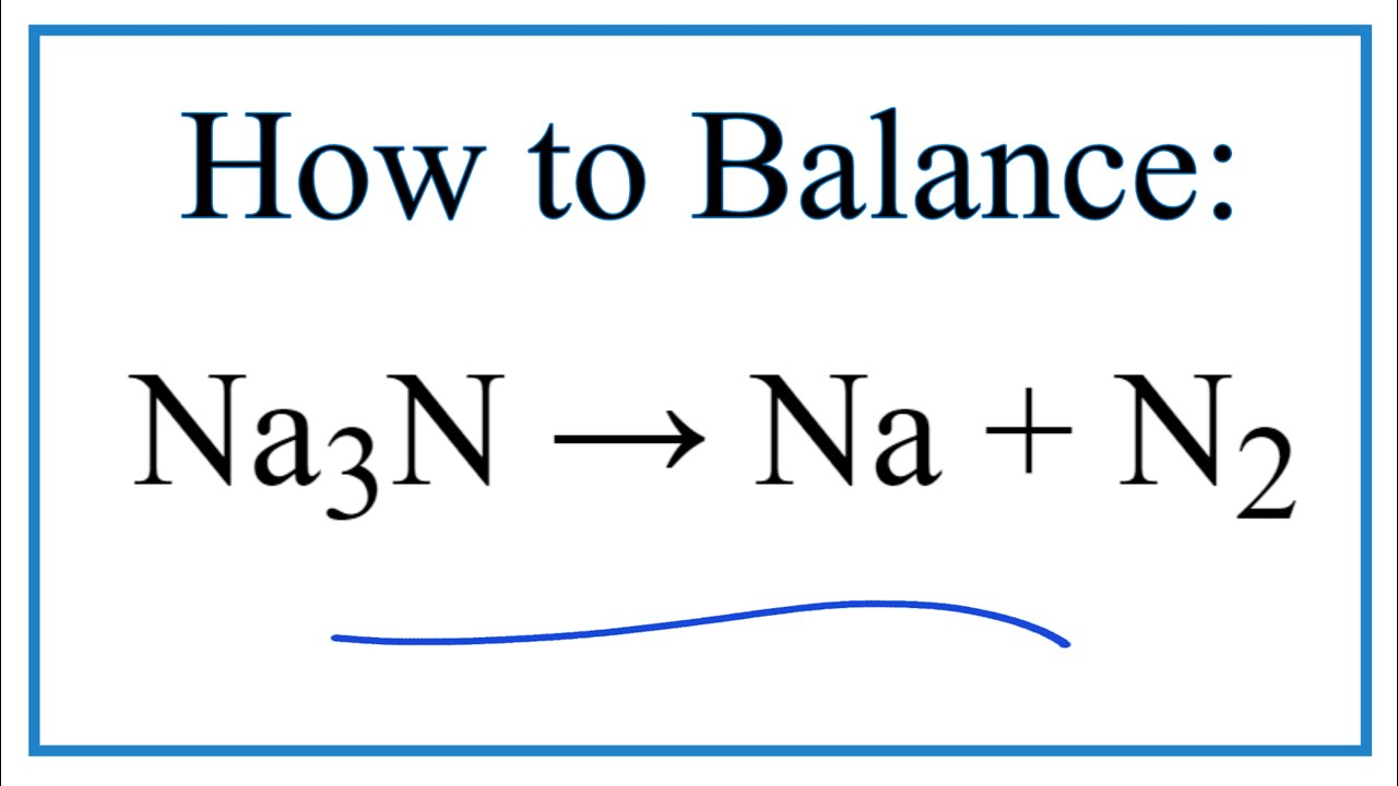 6Na + N2 → 2Na3N