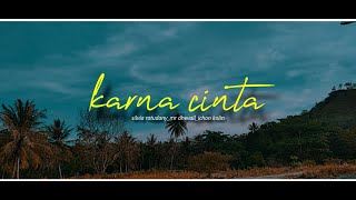 KARNA CINTA - SILVI RATUDANY, MR DHEVALL, ICHON KOLIN [ VIDEO LIRIK 2020]