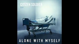 Citizen soldeir-Alone with myself 1 hour