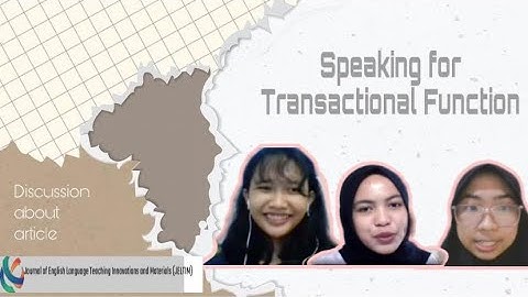 Speaking for Transactional Function - Discussion of Fluency and Communication Strategy Use