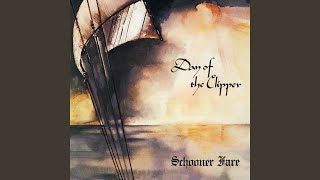 Video thumbnail of "Schooner Fare - Day of the Clipper"