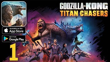 Godzilla x Kong: Titan Chasers | Gameplay Walkthrough Part 1(Android, iOS)