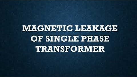 Magnetic leakage of transformer