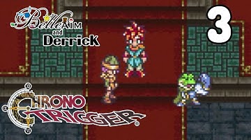 Chrono Trigger [BLIND] - Part 3: Belle & Derrick (Frog be Flexing!)
