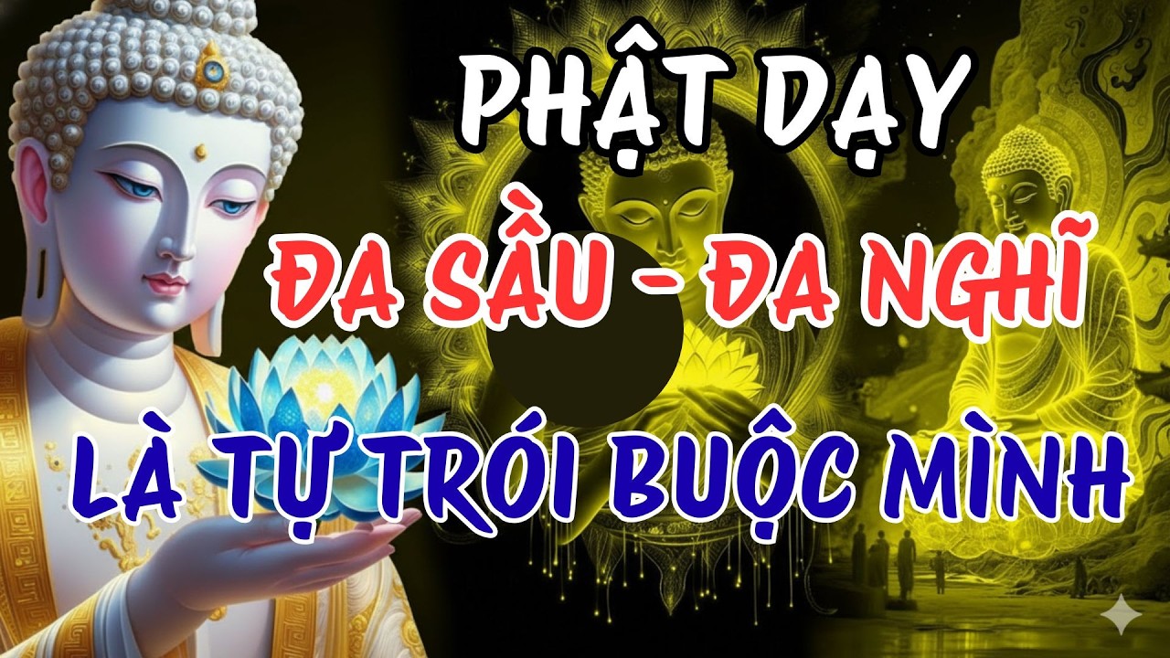 Nghĩ Nhiều Là Tự Làm Khổ Mình – Phật Dạy Cách Sống An Hơn | Ngọn Đèn Chánh Niệm