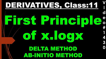 first principle of x.logx I ab-initio method I delta method I class 11 @deepakmittalmakesuexpert