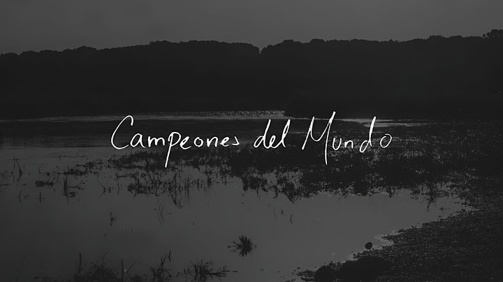 José Madero - Campeones del Mundo (Letra)
