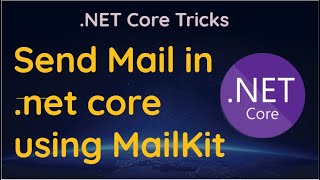 send mail in .net core using mailkit | how to send mail in .net core | mailkit nugat package