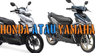 pilih matic honda atau yamaha???