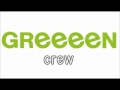 GReeeeN crew 1、2番