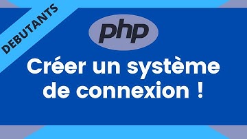 TUTO PHP - Système de Connexion pour vos Utilisateurs