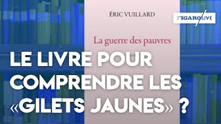 Faut-il lire «La guerre des pauvres» d'Éric Vuillard pour comprendre les «gilets jaunes» ?