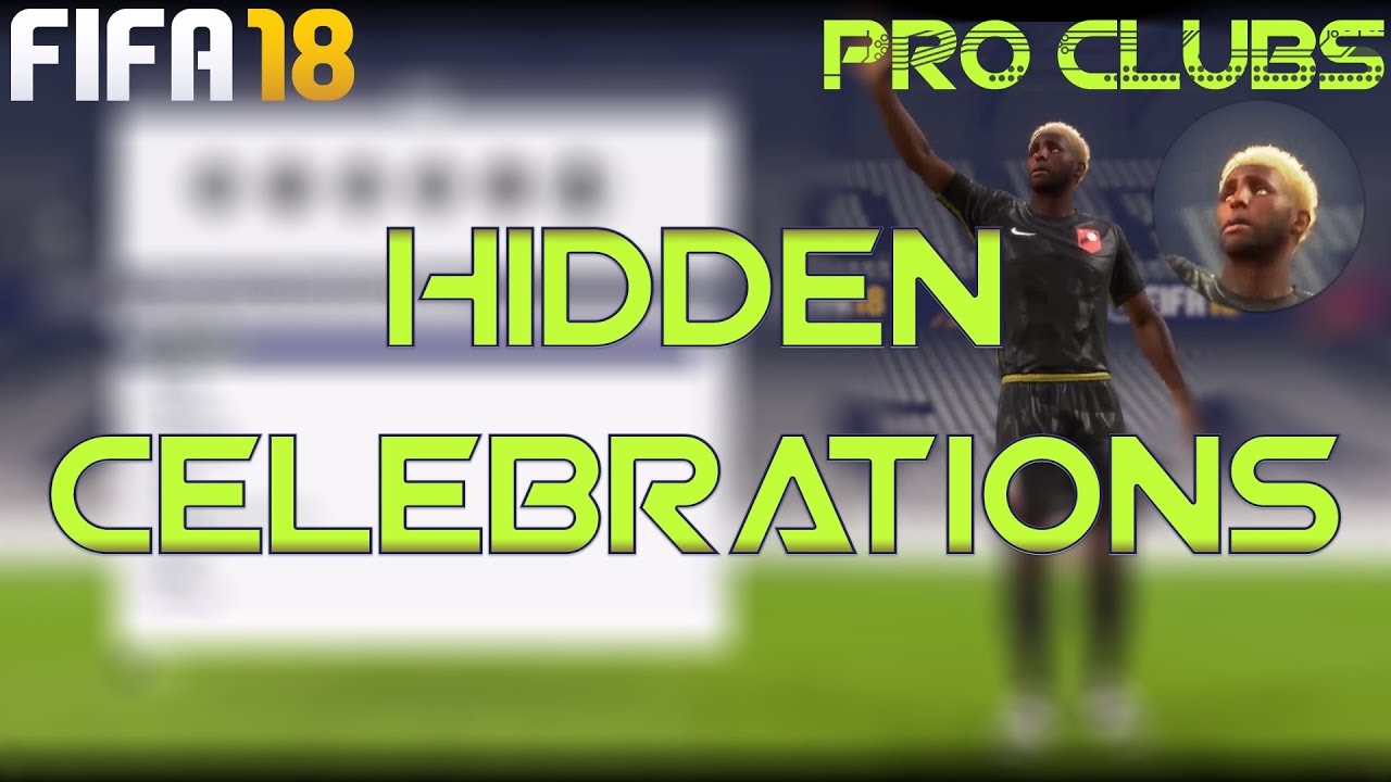FIFA 18 | Pro Clubs | Hidden Celebrations