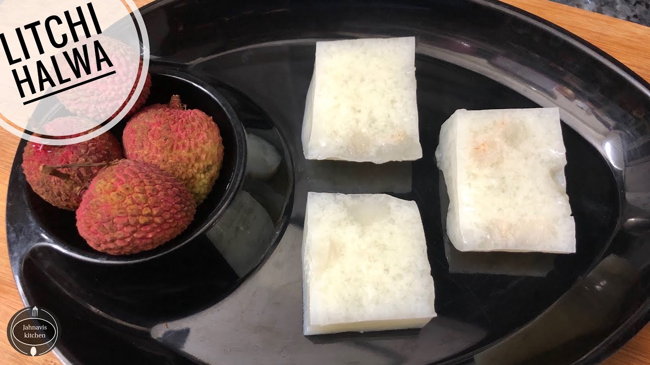 Litchi halwa Lychee pudding recipe lychee flavoured grass Halwa