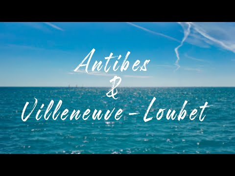 Antibes & Villeneuve Loubet - 4K (Passion Production)