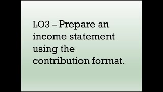 The Contribution Margin Income Statement | Chapter 3 | Managerial Accounting
