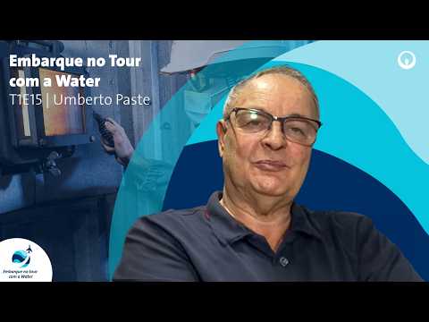 Embarque no Tour com a Water | T1E15 | Umberto Paste