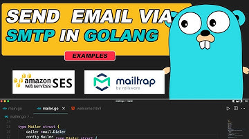 Golang Tutorial: Send Email via SMTP With AWS SES & Mailtrap Examples!