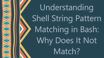 Understanding Shell String Pattern Matching in Bash: Why Does It Not Match?