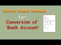 Request Letter for Conversion of Bank Account | Letter template for Bank Account Conversion request