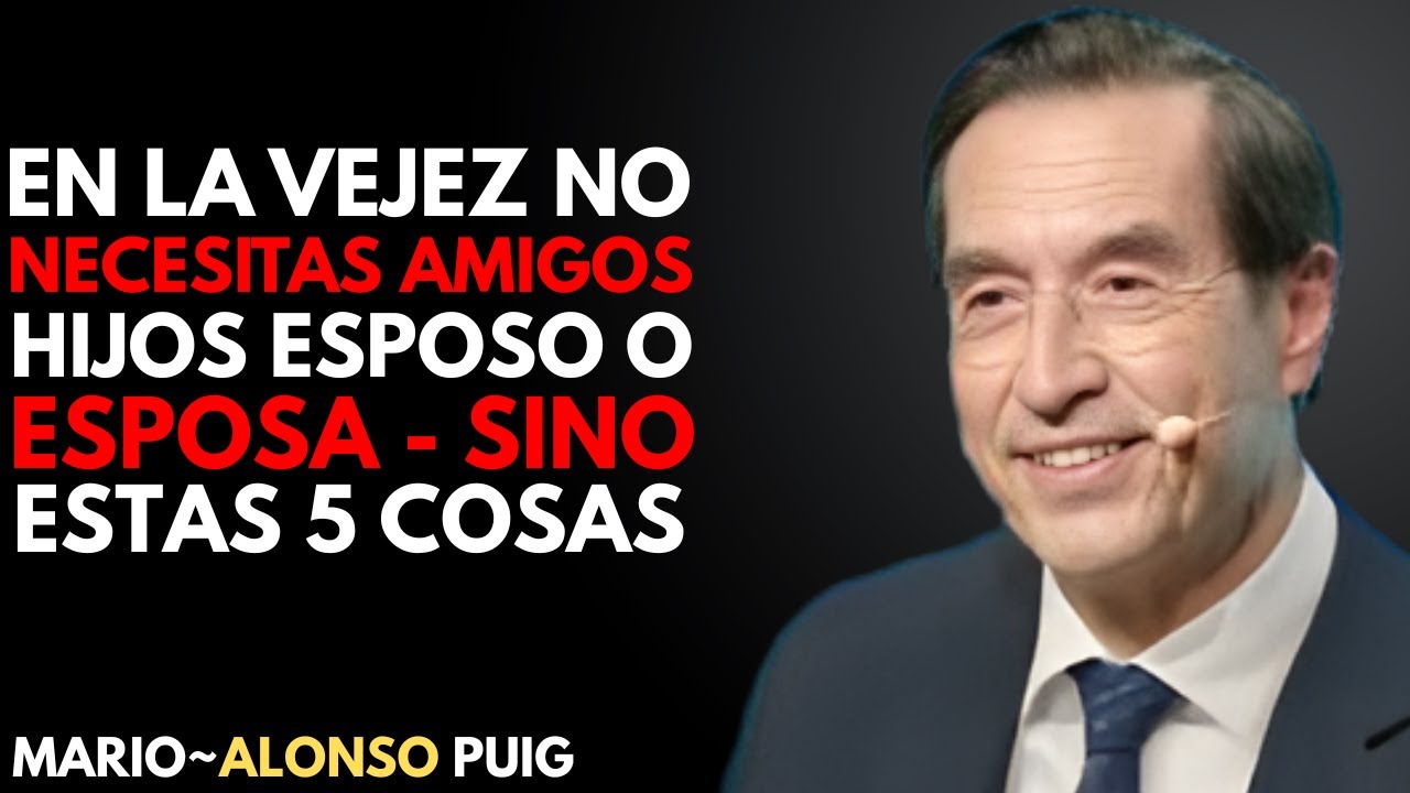 6 Principios que te Hacen Vivir Feliz y Fuerte en la Vejez : Mario Alonso Puig