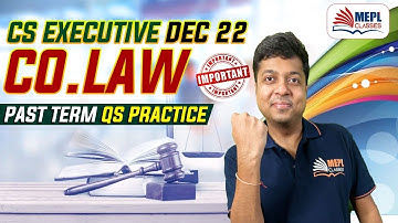 CS Executive Company Law - Past Term Qs Practice Session | MEPL - Mohit Agarwal