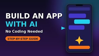 Build an App With AI — No Coding Required | Step-by-Step Guide 