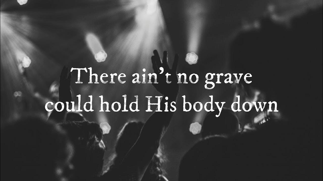 Ain't No Grave - Bethel Music and Molly Skaggs Ain't No Grave - Bethel Music and Molly Skaggs