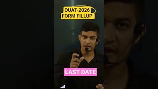 OUAT-2026🔥FORM FILLUP LAST DATE