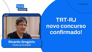 Concurso TRT RJ: novo edital confirmado para o segundo semestre #entrevista