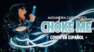 CHOKE ME - ALEXANDRA CĂPITĂNESCU | COVER EN ESPAÑOL | ROMANIA ESC 2026