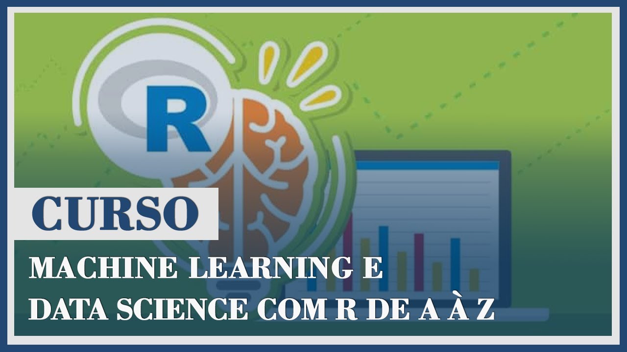 Curso - Machine Learning e Data Science com R de A à Z - YouTube