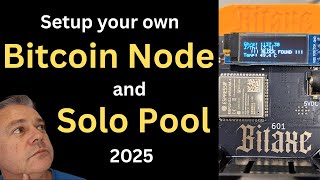 Setup a Bitcoin Node and Solo Pool - 2025