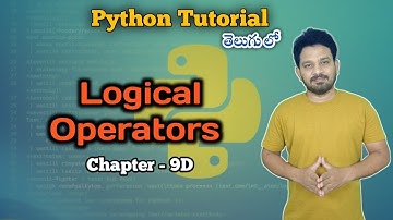 Logical Operators | Chapter 9 D | Python Full Tutorial | Learn Python in 2025 | తెలుగు లో