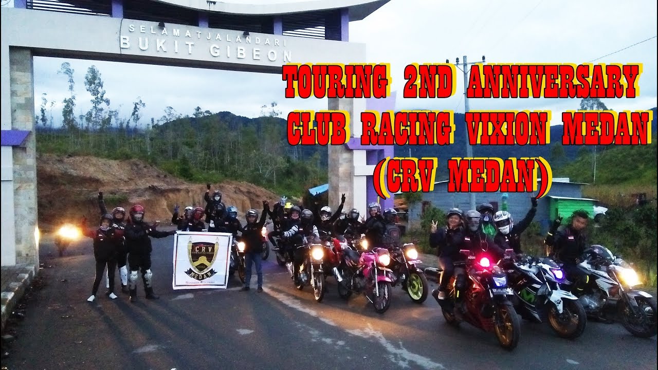 Touring Wajib Club Racing Vixion Medan Crv Medan Ke Bukit Gibeon