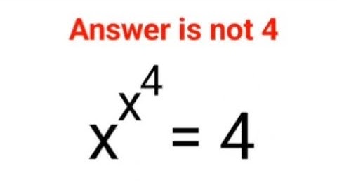 x^x^4=4. 99% mislukt! Het antwoord is niet 4. Alleen een genie kan het! Kun jij het? #indices #on...