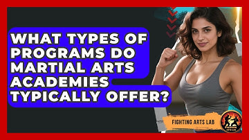 What Types of Programs Do Martial Arts Academies Typically Offer? - Fighting Arts Lab