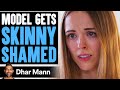 Model Skinny Shamed By Casting Director, Ending Is So Shocking | Dhar Mann