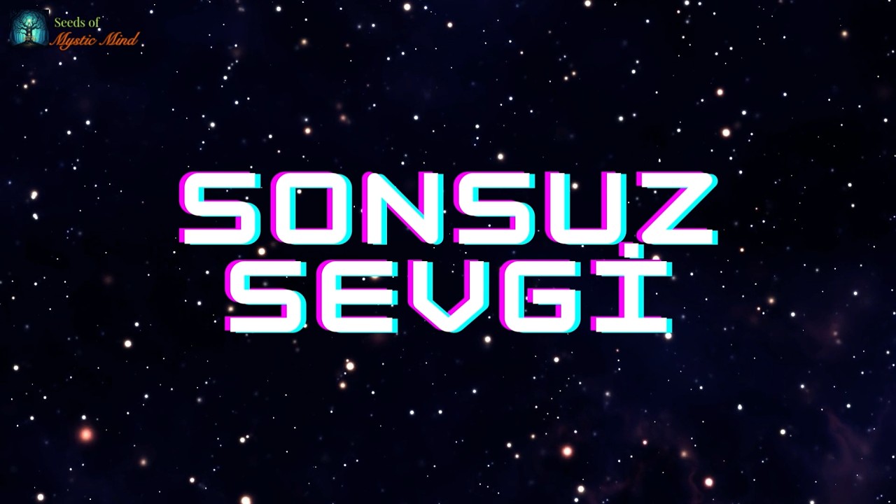 SONSUZSEVGİ (Bitmeyen şarkı)