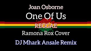 One Of Us - J๐an Osborne ( Reggae ) Ramona Rox Cover | DJ Mhark Ansale Remix