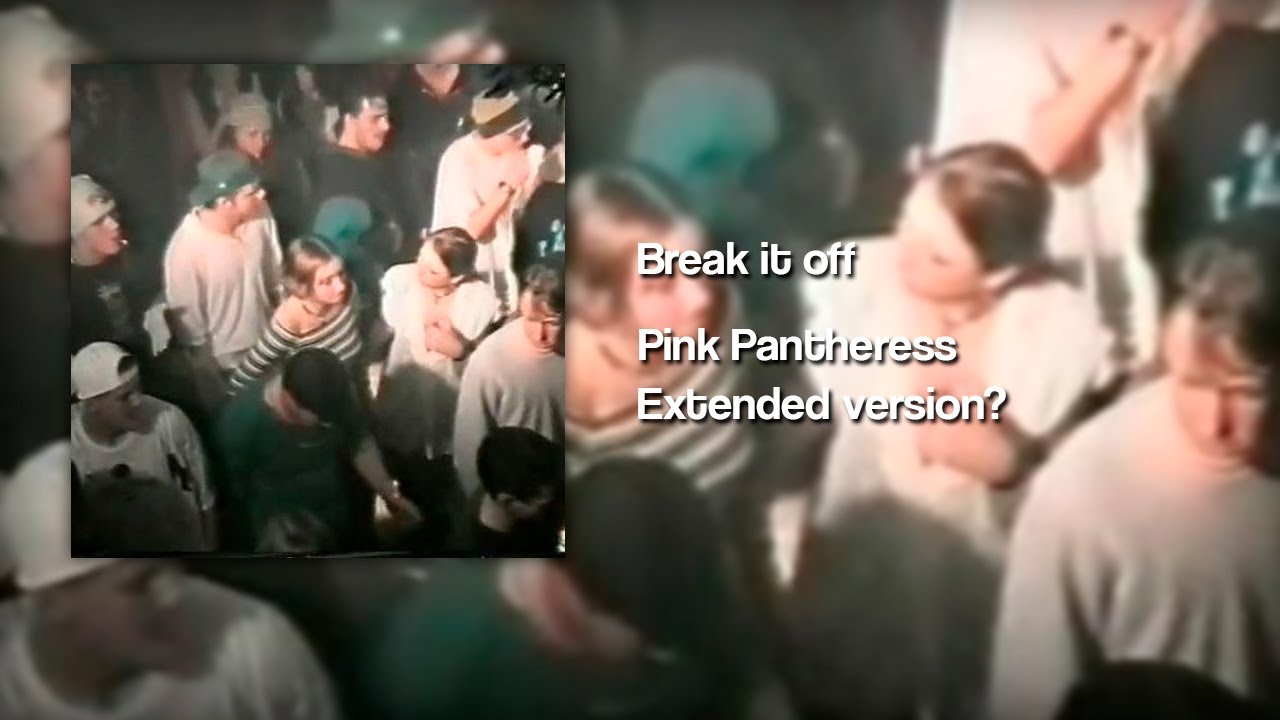 Break It Off Pink Pantheress Extended Version Youtube