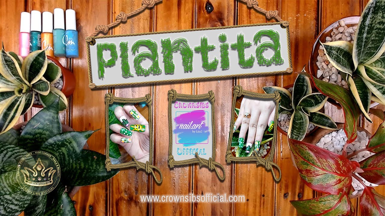 PLANTITAS - Nature Inspired Nail Art | Plants and Flowers | Cacti | Nail art by Liz C. | CrownSibs